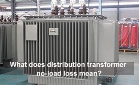 What does distribution transformer no-load loss mean?