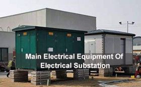 Main Electrical Equipment Of Electrical Substation