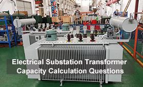 Electrical Substation Transformer Capacity Calculation Questions