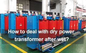 How to deal with dry power transformer after wet?