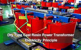 Dry Type Cast Resin Power Transformer Electricity Principle