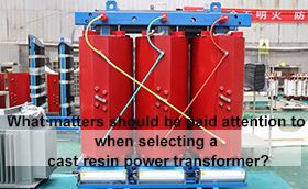 Common Problems And Solutions Of Epoxy Resin Cast Transformers