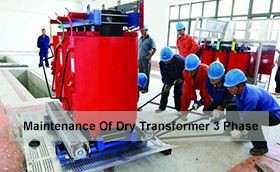 Maintenance Of Dry Transformer 3 Phase
