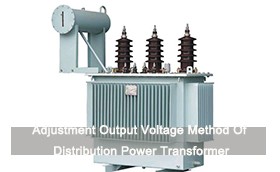 Adjustment Output Voltage Method Of Distribution Power Transformer