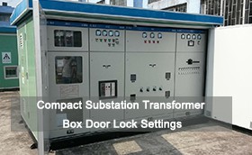 Compact Substation Transformer Box Door Lock Settings