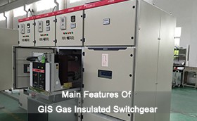 Main Features Of Gis Gas Insulated Switchgear