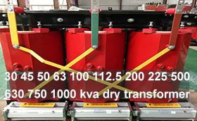 30 45 50 63 100 112.5 200 225 500 630 750 1000 kva 11kv dry type transformer ...