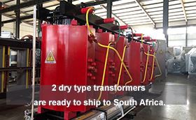 2 Dry Type Transformers Are Ready To Ship To South Africa