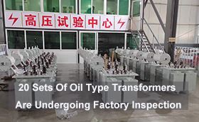 20 Sets Of Oil Type Transformers Are Undergoing Factory Inspection