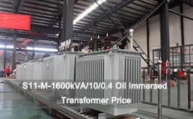 S11-M-1600kVA/10/0.4 Oil Immersed Transformer Price