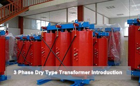 3 Phase Dry Type Transformer Introduction