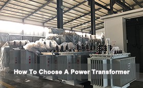 How To Choose A Power Transformer